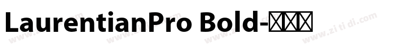 LaurentianPro Bold字体转换